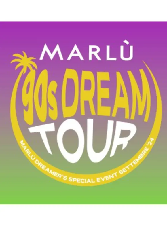Marlù 90s Dream Tour Marlù 90s Dream Tour